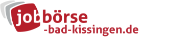Jobbörse Bad Kissingen - Aktuelle Stellenangebote in Ihrer Region